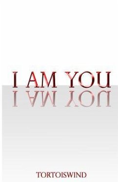 I Am You: I Am You - Tortoiswind