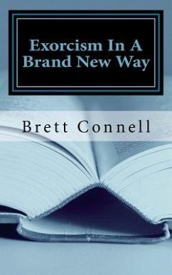 Exorcism In A Brand New Way - Connell, Brett