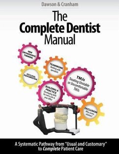 The Complete Dentist Manual: The Essential Guide to Being a Complete Care Dentist - Cranham, John C.; Dawson, Peter E.