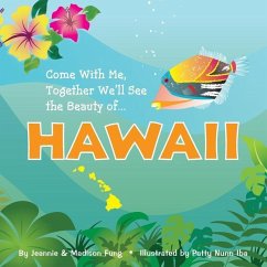 Come With Me, Together We'll See the Beauty of ... HAWAII - Fung, Jeannie &. Madison