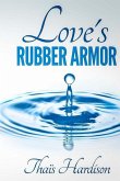 Love's Rubber Armor