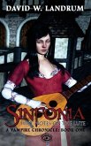 Sinfonia: The First Notes on a Lute: A Vampire Chronicle, Book One