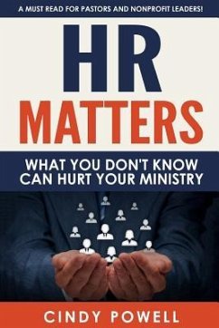 HR Matters: What you don't know can hurt your ministry - Powell, Cindy