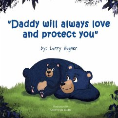 Daddy Will Always Love and Protect You - Hagner, Larry