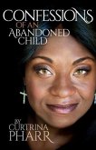 Confessions of an Abandoned Child