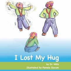 I Lost My Hug - Mills, Simon E.