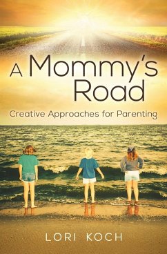 A Mommy's Road - Koch, Lori