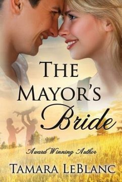 The Mayor's Bride: A Match in Magnolia Falls Romance - LeBlanc, Tamara