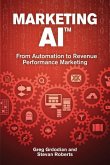 Marketing AI(TM): From Automation to Revenue Performance Marketing