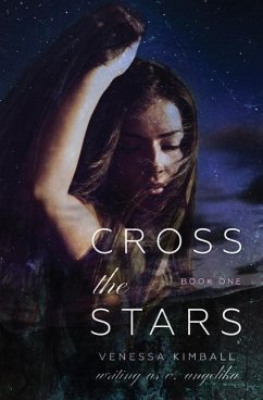 Cross the Stars (Crossing Stars #1) - Kimball, Venessa