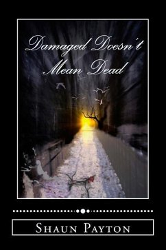 Damaged Doesn't Mean Dead: poems - Payton, Shaun