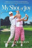 My Shot of Joy: A Miraculous Journey of Redeeming a Lost Mother-Daughter Relationship