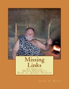 Missing Links: An Official Mensa Dropout's Book of Quirky Puzzles - Ruff, John a.