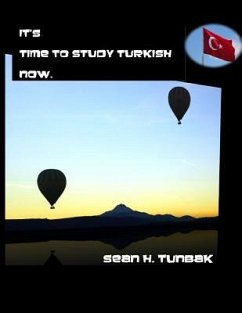 It's time to Study Turkish now: Black and White version - Tunbak, Sean H.