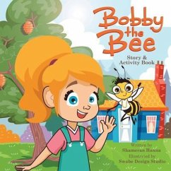 Bobby The Bee: Story and Activity Book - Hanna, Shameran