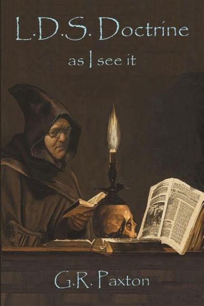 LDS Doctrine LDS Doctrine