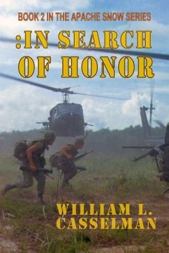 In Search Of Honor: Book 2 of the Apache Snow Series - Casselman, William L.