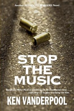 Stop The Music: Sergeant Mike Neal is working on an emotional case ... realizing--it is also working on him. - Vanderpool, Ken