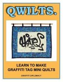 Qwilts.: Learn To Make Graffiti Tag Mini Quilts