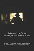 Tales of the Quiet Stranger in the Black Hat