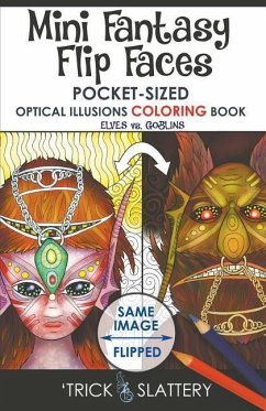 Mini Fantasy Flip Faces: Pocket-Sized Optical Illusions Coloring Book - Slattery, 'Trick