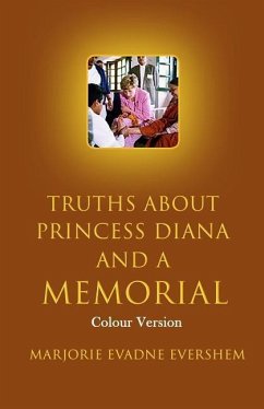 Truths About Princess Diana And A Memorial: Colour Version - Evershem, Marjorie Evadne