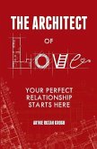 The Architect of Love: Your Perfect Relationship Starts Here