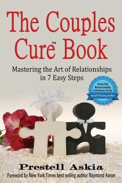 The Couples Cure Book: Mastering the Art of Relationships in 7 Easy Steps - Askia, Prestell