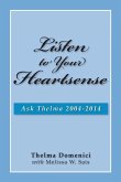 Listen to Your Heartsense: Ask Thelma 2004 - 2014