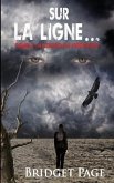 Sur la ligne...: tome 2: au bord du precipice