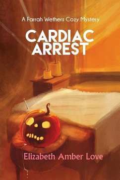 Cardiac Arrest: A Farrah Wethers Mystery (Book 1) - Love, Elizabeth-Amber