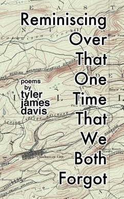 Reminiscing Over That One Time That We Both Forgot - Davis, Tyler James