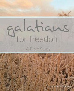 Galatians: For Freedom: A Bible Study - Rhoads, Melissa