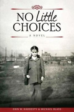 No Little Choices - Blass, Michael; Walsh Hardesty, Erin