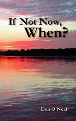 If Not Now, When? - O'Neal, Don