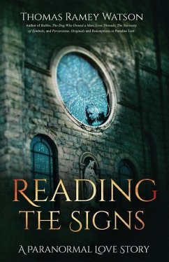 Reading the Signs: A Paranormal Love Story - Watson, Thomas Ramey