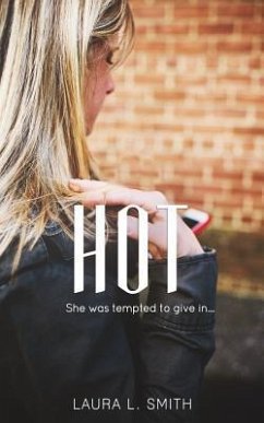 Hot: She was tempted to give in - Smith, Laura L.