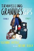 Travelling Grannies Without GPS: France and Italy