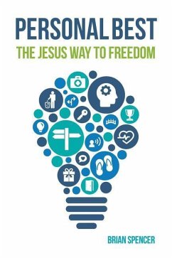 Personal Best: The Jesus Way To Freedom - Spencer, Brian