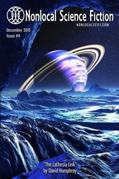 Nonlocal Science Fiction, Issue 4 - Ankers, Richard Mark; Garner, Logan; Rapp, Mark a.