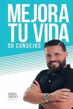 Mejora Tu Vida 50 Consejos - Jimenez, Ahmed