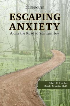 Escaping Anxiety: Along the Road to Spiritual Joy - Chervin, Ronda; Hughes, Albert E.