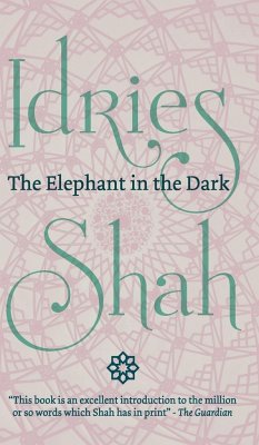 The Elephant in the Dark - Shah, Idries