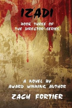 Izadi: Book Three of The Director series - Fortier, Zach