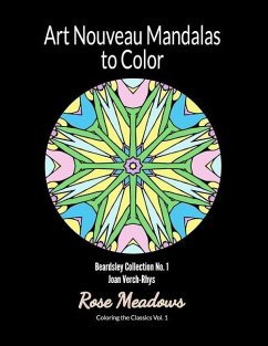 Art Nouveau Mandalas to Color: Beardsley Collection No. 1 - Meadows, Rose; Verch-Rhys, Joan