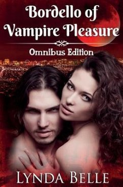 Bordello of Vampire Pleasure: Vampire Pleasures Series Omnibus - Belle, Lynda