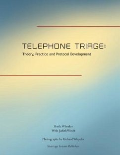 Telephone Triage: Theory, Practice and Protocol Development - Windt, Judith H.; Wheeler, Sheila Quilter