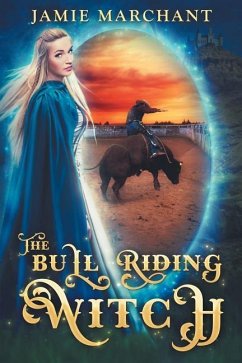 The Bull Riding Witch - Marchant, Jamie