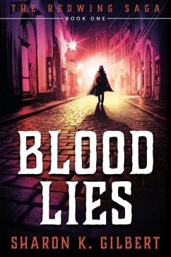 Blood Lies: Book One of The Redwing Saga - Gilbert, Sharon K.