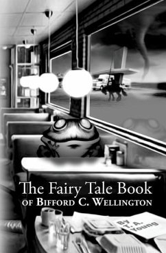 The Fairy Tale Book Of Bifford C. Wellington - Young, T. A.